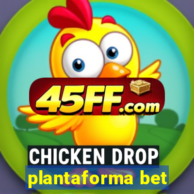 plantaforma bet